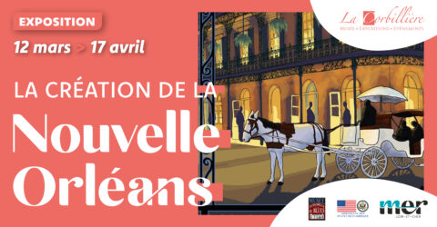 Exposition la Nouvelle Orleans au musée de la Corbilliere MER 41500